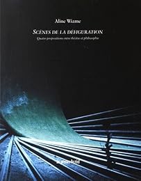 Scènes de la défiguration