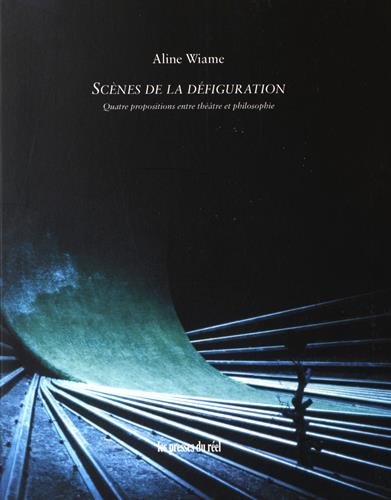 Scènes de la défiguration