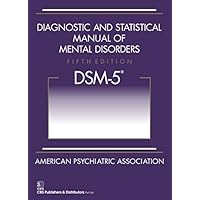 Diagnostic and Statistical Manual of Mental Disorders, 5th Edition: DSM-5