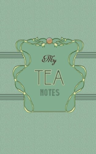 My Tea Notes by Lori Smaltz