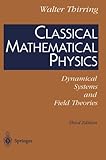 Classical Mathematical Physics: Dynamical Systems and Field Theories cover