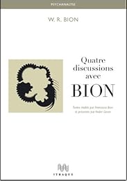 Quatre discussions avec Bion