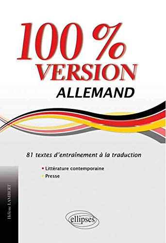 100% version Allemand : 81 textes d'entrainement à la traduction by Hélène Lambert