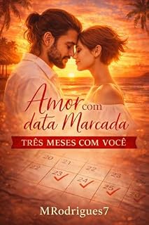 Livro Amor Com Data Marcada: Três Meses Com Você - Nova versão (2026) (Em Tempo de Amar Livro 2)