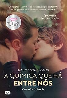 Livro A química que há entre nós (Chemical Hearts)