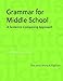 Grammar for Middle School: A Sentence-Composing Approach--A Student Worktext