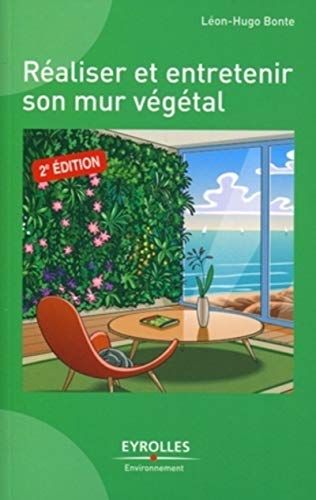 Réaliser et entretenir un mur végétal (French Edition) by (Paperback)