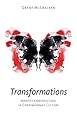 Transformations: Identity Construction in Contemporary Culture