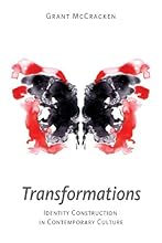 Transformations: Identity Construction in Contemporary Culture