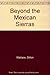 Beyond the Mexican Sierras, by
