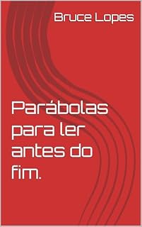 Livro Parábolas para ler antes do fim.