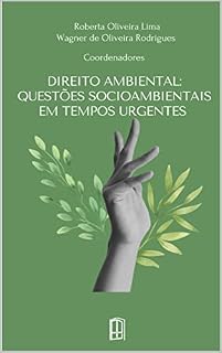 Livro Direito Ambiental: questões socioambientais em tempos urgentes