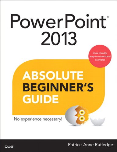 PowerPoint 2013 Absolute Beginner's Guide by Patrice-Anne Rutledge