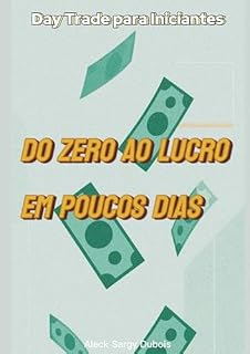 Livro Day Trade para Iniciantes: Do Zero ao Lucro em Poucos Dias