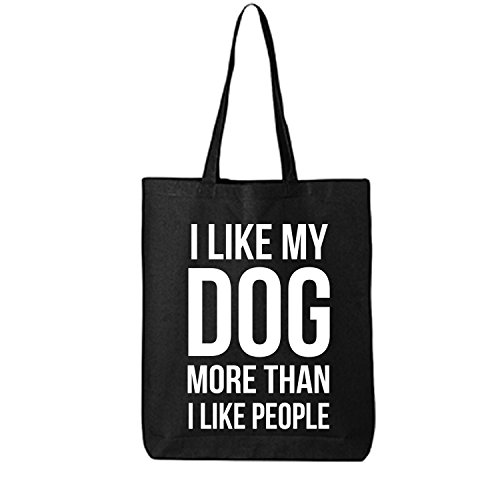I Like My Dog More Than I Like People Cotton Canvas Tote Bag in Black - One Size
