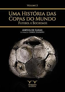 Livro Uma História das Copas do Mundo - volume 2