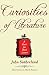 Curiosities of Literature: A Feast for Book Lovers by John Sutherland, Mark Rowson