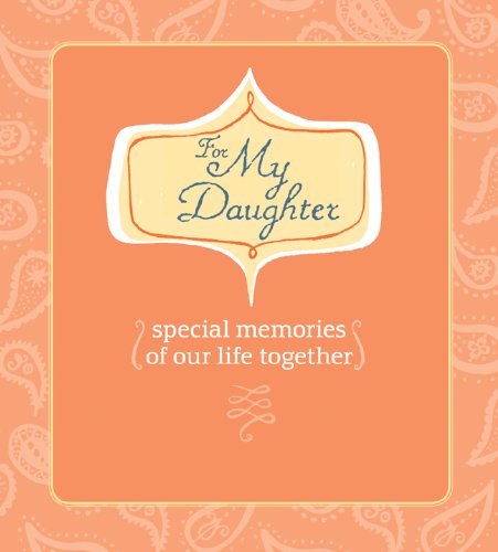 For My Daughter (AARP): Special Memories of Our Life Together - Thumbnail 2