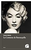 La Comtesse de Barranquilla (French Edition) by 