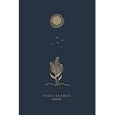 Daily Examen Journal : Your daily confidant as you journey through life