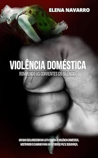 Livro Violência Doméstica: Rompendo as Correntes do Silêncio