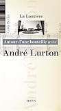 Autour d'une bouteille avec André Lurton by