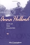 Anna Hubbard: Out of the Shadows