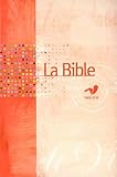 La Bible : Parole de vie en français fondamental (avec les livres deutérocanoniques) by 