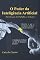 Livro O Poder Da Inteligência Artificial