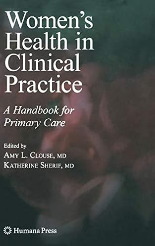 Women’s Health in Clinical Practice: A Handbook for Primary Care (Current Clinical Practice)