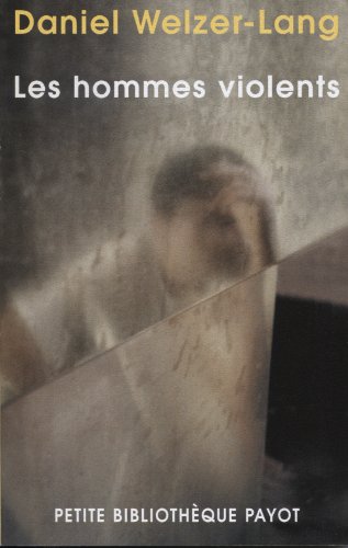 les hommes violents by Daniel Welzer-Lang