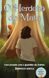 Livro O Herdeiro da Mata: Uma Jornada com o Guardião da Floresta