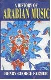 A History of Arabian Music, Farmer, Henry George, 8187570636