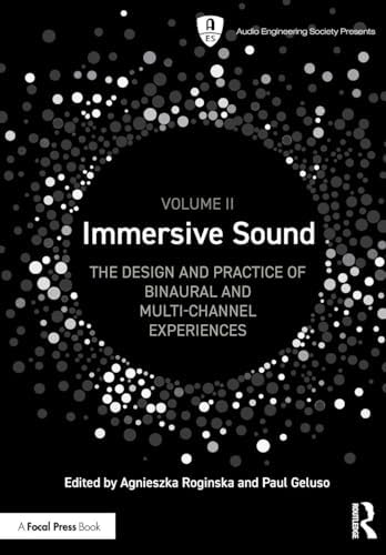 Immersive Sound: The Art and Science of Binaural and Multi-Channel