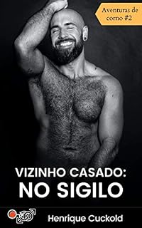 Livro Vizinho casado: no sigilo: Aventuras de corno #2