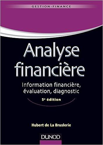 Analyse financière - 5e éd. - Information financière, évaluation, diagnostic, by Hubert de La Bruslerie