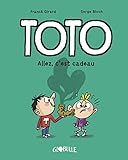 Toto, Tome 2 : Allez, c'est cadeau ! by 