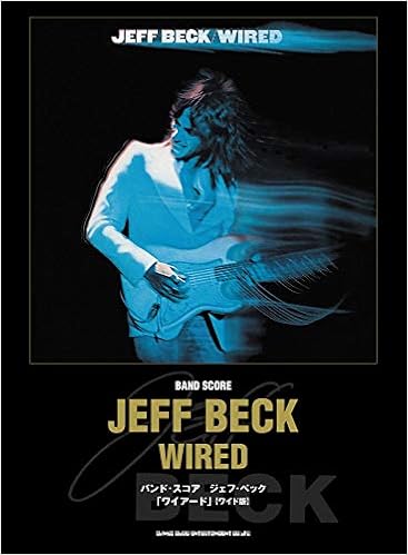 バンド スコア ジェフ ベック ワイアード ワイド版 シンコーミュージック スコア編集部 本 通販 Amazon