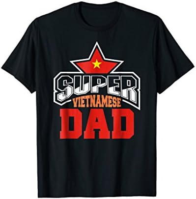 Mens Super Vietnamese Dad T-Shirt. Vietname Dad Father's Day Gift