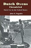 Dutch Ovens Chronicled: Their Use in the United States