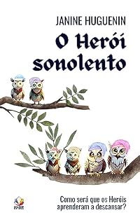 Livro O Herói sonolento: Os heróis podem descansar? (Criança interior)