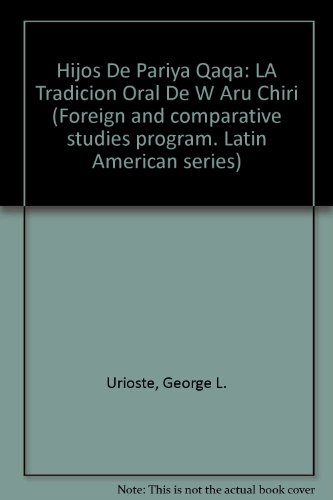 Hijos De Pariya Qaqa: LA Tradicion Oral De W Aru Chiri (Latin American series) (Spanish Edition)