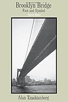 Brooklyn Bridge: Fact and Symbol (Phoenix Book; P828) Brooklyn Bridge: Fact and Symbol (Phoenix Book; P828)