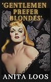 Gentlemen Prefer Blondes: A Modern Classic of