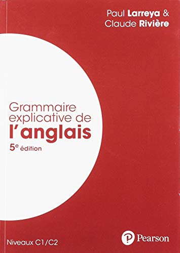 Grammaire explicative de l'anglais : Niveaux C1/C2 by 