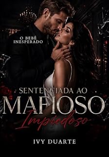 Livro SENTENCIADA AO MAFIOSO IMPIEDOSO: O BEBÊ INESPERADO