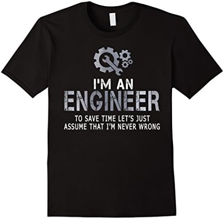 Men's I am a Engineer Meaning Funny Shirt, Save Time Never Wrong XL Black