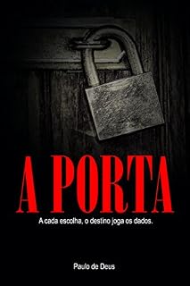 Livro A PORTA: A cada escolha, o destino joga os dados.