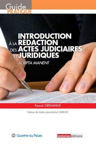 Introduction à la rédaction des actes judiciaires et juridiques