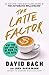 The Latte Factor: Why You Don't Have to Be Rich to Live Rich - Book by David Bach